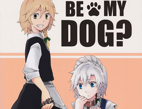BE MY DOG